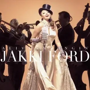 Jakki Ford: Alive & Swingin'